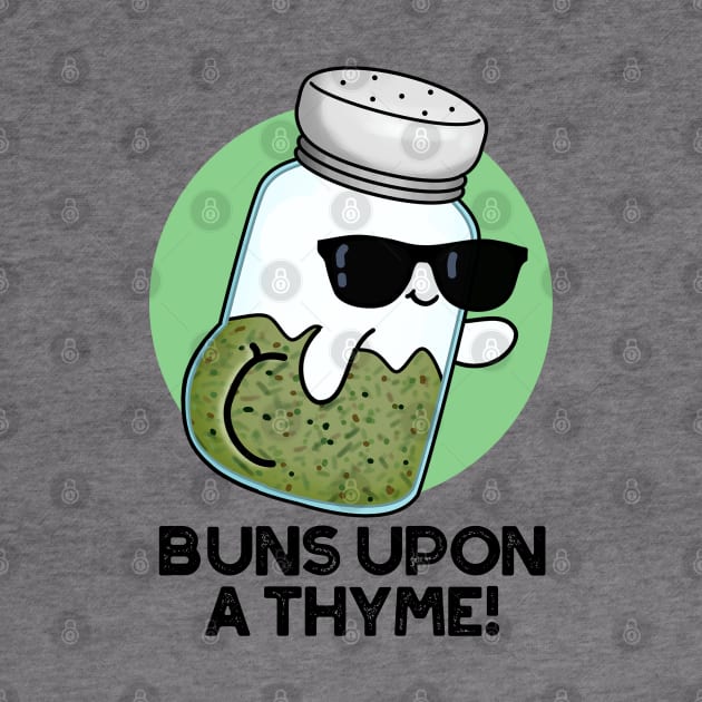 Buns Upon A Thyme Cute Herb Pun by punnybone